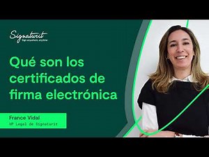¿Qué son los certificados de firma electrónica y qué tipos existen?