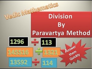 Vedic Mathematics, (Sutra 4), Paravartya Method (Transpose and Apply)