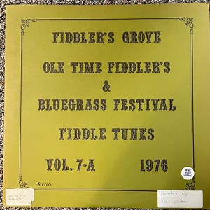 Various - Fiddler's Grove Ole Time Fiddler's & Bluegrass Festival Fiddle Tunes Vol. 7-A