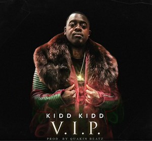 Kidd Kidd Is Back With New Single "V.I.P."