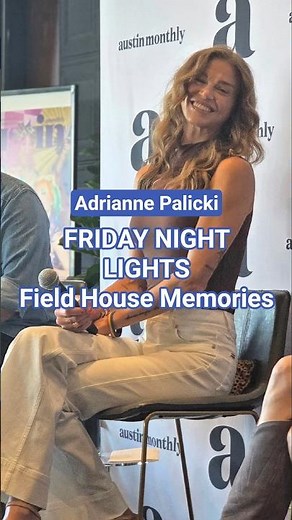 ADRIANNE PALICKI - Friday Night Lights Field House Memories