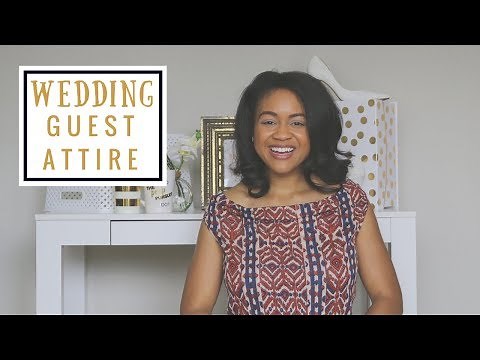 How To Dress For A Wedding | Wedding Guest Attire | Wedding Etiquette