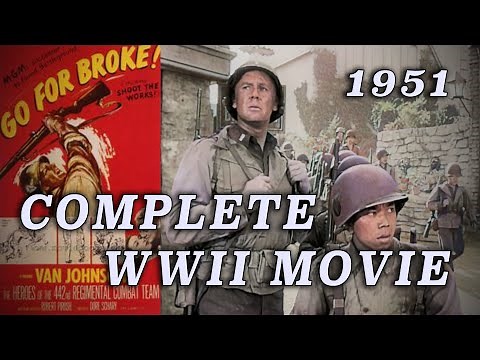 "Go For Broke!" (1951) - Complete Japanese-American G.I. WW2 Movie