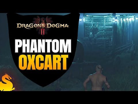 Best way to complete Phantom Oxcart quest - DRAGON'S DOGMA 2
