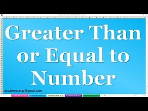 How to use Conditional Formatting for Greater than or Equal to numbers in Excel 2016