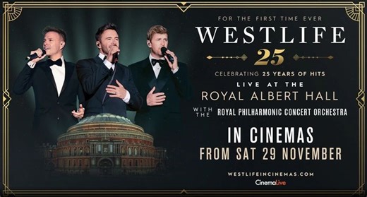 Westlife: Celebrating 25 Years Of Hits – Live at The Royal Albert Hall
