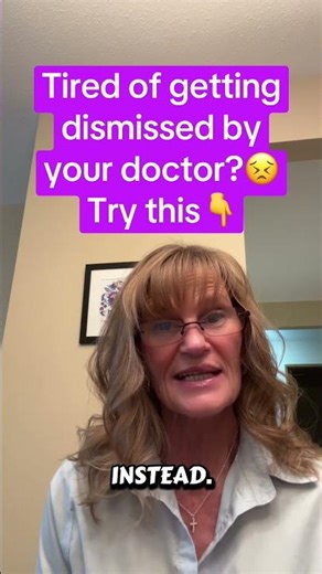 Here’s How To Stop Being Dismissed By Your Doctor