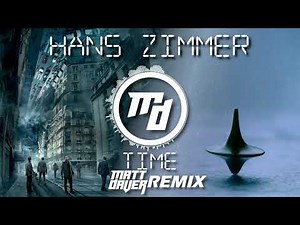Hans Zimmer - Time (Matt Daver Remix)