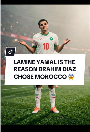 Lamine Yamal Inspires Brahim Diaz to Choose Morocco