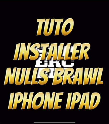 Installer NULLS BRAWL sur iPhone : Tutoriel Complet