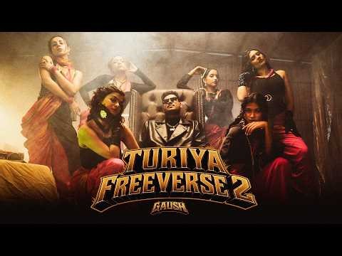 GAUSH - TURIYA FREEVERSE 2 (Official Music Video) | Prod. By Placidchills