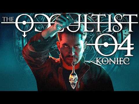 The Occultist PL #4 - Zakończenie - Gameplay PL 4K