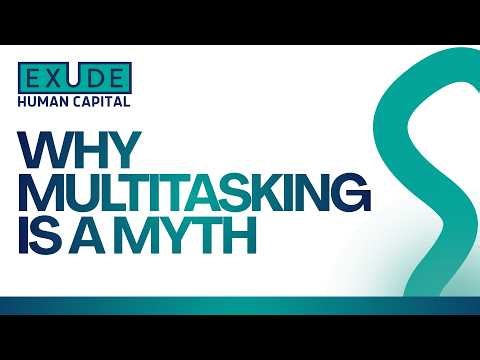 Why Multitasking Is a Myth -- watch to learn more