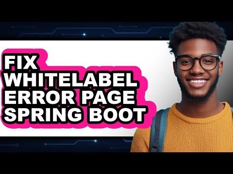 How to Fix Whitelabel Error Page Spring Boot (updated)