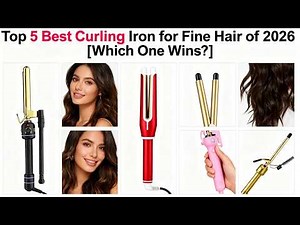 ✅😍Top 5 Best Curling Iron for Fine Hair of 2026 [Which One Wins?]