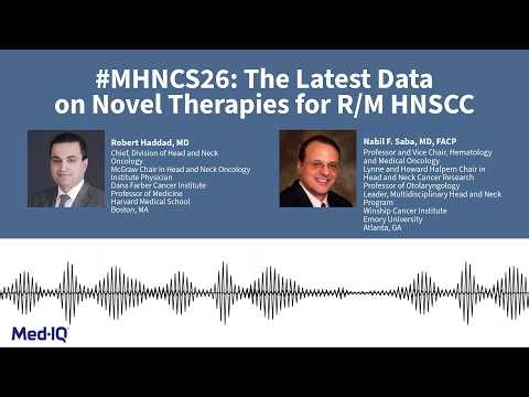 #MHNCS26: The Latest Data on Novel Therapies for R/M HNSCC