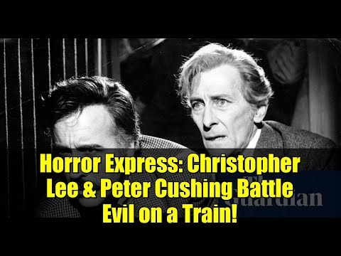 Horror Express: Christopher Lee & Peter Cushing Battle Evil on a Train!