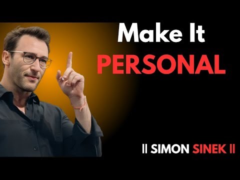 Make It PERSONAL || INSPIRED BY SIMON SINEK ||