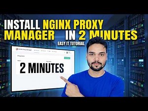 Install Nginx Proxy Manager in 2 Minutes | Fast & Easiest Setup Guide