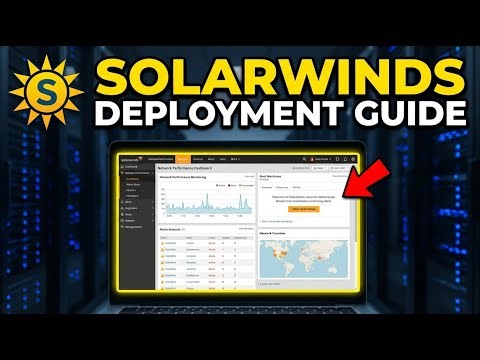 How to Deploy Network Monitoring with SolarWinds - Detailed Guide