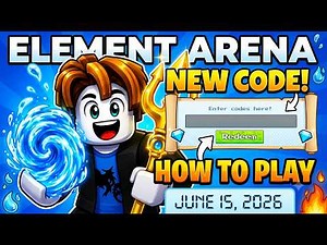 HOW TO PLAY & 2 NEW CODES! Element Arena Release Guide | Roblox (June 15, 2026)