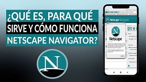 Qué es, para qué sirve y cómo funciona NETSCAPE NAVIGATOR?