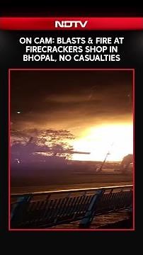 Bhopal Fire | Several Blasts & Massive Fire At A Firecrackers Shop, No Casualties Reported