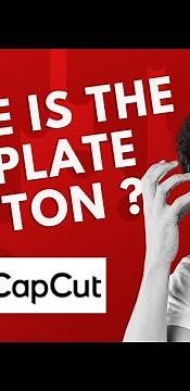 How To Use CapCut Templates When You Don't Have Template Button