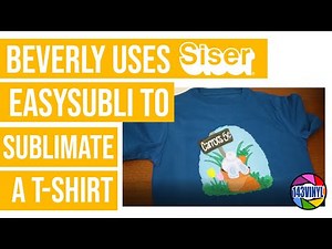 Tutorial for Sublimation on a T-Shirt Using Siser EasySubli!