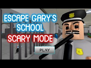 [Scary Mode] ESCAPE GARY'S SCHOOL - Roblox Obby Gameplay Walkthrough No Death [NEW]