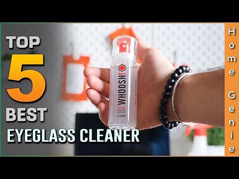 Top 5 Best Eyeglass Cleaners Review in 2023 | Make Your Selection