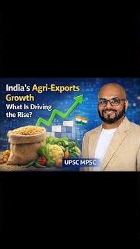 India’s Agri-Exports Growth | What Is Driving the Rise? | #upsc#mpsc#agrigrowth#indianeconomy#viral