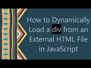 How to Dynamically Load a div from an External HTML File in JavaScript