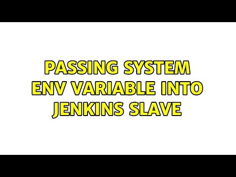Passing System Env variable into Jenkins Slave (2 Solutions!!)