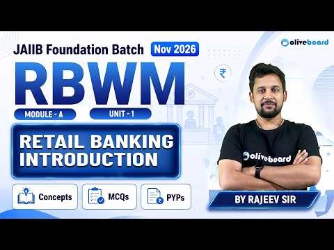 JAIIB Nov 2026 | RBWM Module A | Unit 1: Retail Banking Introduction (Concepts + MCQs) | Rajeev Sir