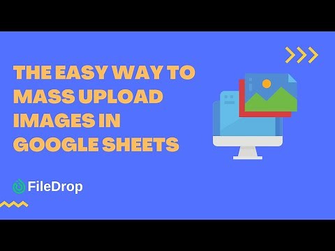 The Easy Way To Automatically Mass Upload Images In Google Sheets
