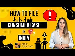 How to File a Consumer Case in India? A Step by Step Guide