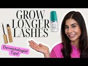 How to Grow Longer Lashes: Dermatologist Tips for Fuller, Healthier Eyelashes!