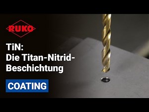 TiN: Die Titan-Nitrid-Beschichtung