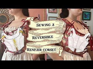 Sewing a corset BUT make it reversible| Renaissance Faire Corset | RenFaire Corset Sewing Tutorial