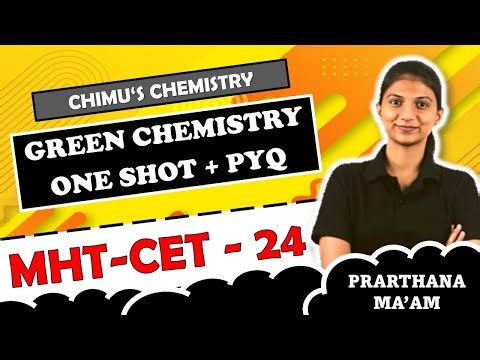 GREEN CHEMISTRY ONE SHOT | PYQ 2021 2022 2023 | ALL CONCEPTS IN ONE VIDEO