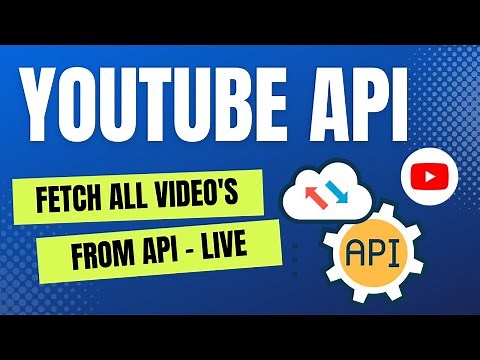 #3 Fetch Video's List from YouTube API - use in project - complete knowledge