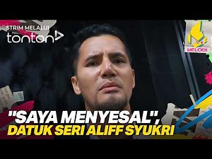 [CLIP] Melodi (12 Mar 2026): "Saya Menyesal", Datuk Seri Aliff Syukri | Tonton