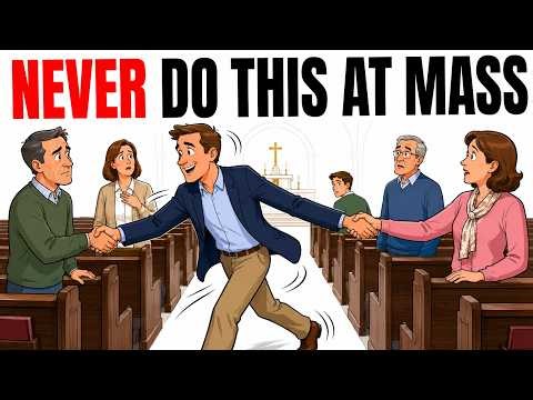 11 Things Catholics Should Never Do During Mass — and 5 Things They Should