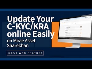 How to do Effortless C- KYC/KRA Update: A Mirae Asset Sharekhan Walkthrough