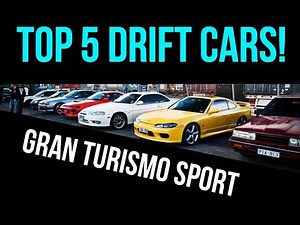 Gran Turismo Sport : Top 5 Drift Cars