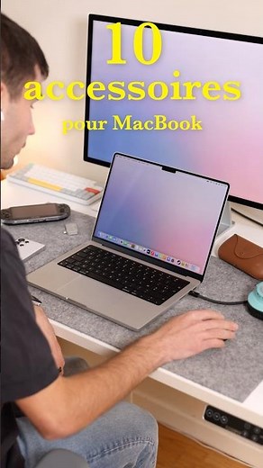 ✨ 10 accessoires pour bien utiliser un MacBook