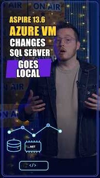 Aspire 13.6, Azure VM Changes & SQL Server Goes Local