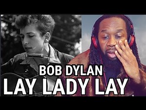 BOB DYLAN - Lay Lady Lay REACTION - Sounds nothing like Dylan! i'm shocked! - First time hearing