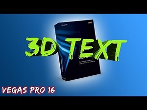 How To Add 3D Text - Vegas Pro 16 - 2019